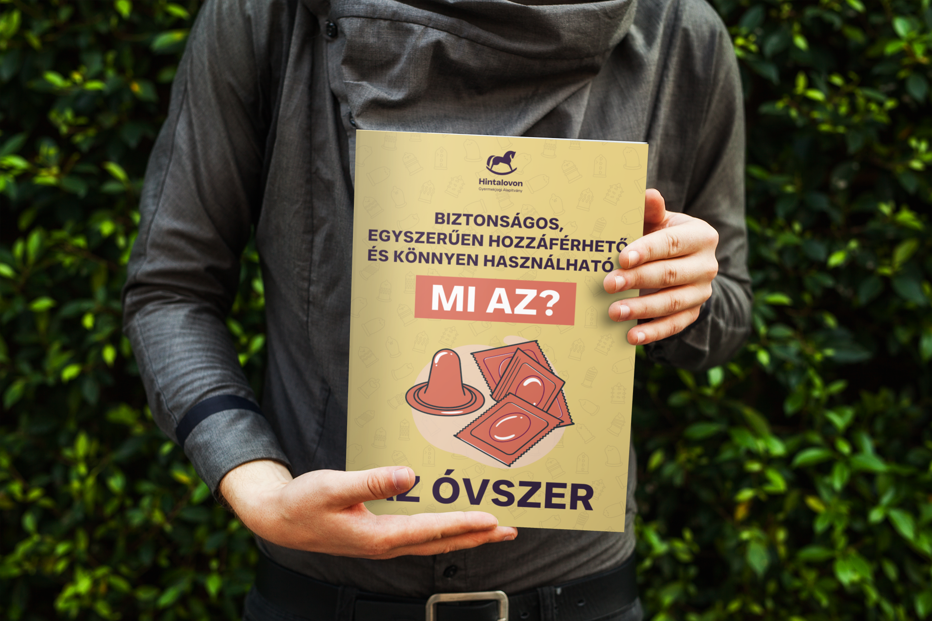 Biztonságos, egyszerűen hozzáférhető és könnyen használható – mi az? Az óvszer